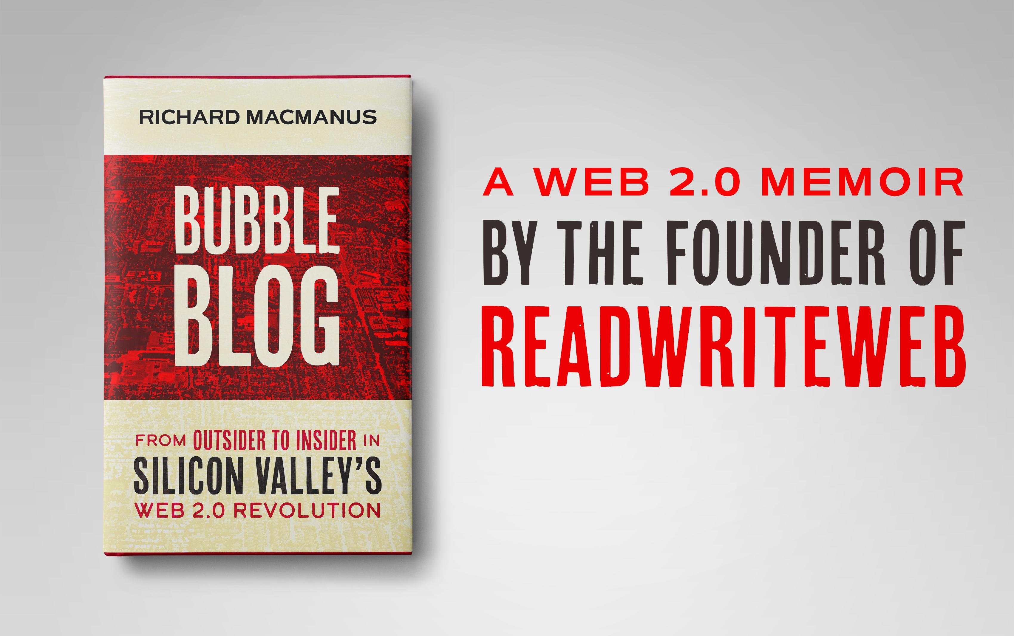 Book cover: 'Bubble Blog: From Outsider to Insider in Silicon Valley's Web 2.0 Revolution'